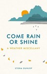 Come Rain or Shine - Storm Dunlop - 9781783725472
