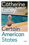 Certain American States - Catherine Lacey - 9781783782208