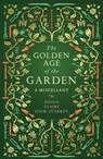 The Golden Age of the Garden - Claire Cock-Starkey - 9781783963201