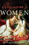 Byron's Women - Alexander Larman - 9781784082048