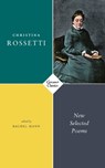 New Selected Poems - Christina Rossetti - 9781784109066