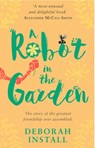 A Robot In The Garden - Deborah Install - 9781784160524