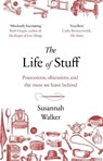 The Life of Stuff - Susannah Walker - 9781784163303