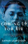 Coming Up for Air - Sarah Leipciger - 9781784164676