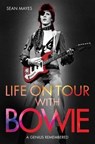 Life on Tour with Bowie - Sean Mayes - 9781784189754
