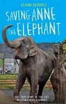 Saving Anne the Elephant - Claire Ellicott - 9781784189778