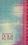 The Essence of Rumi - John Baldock - 9781784284039