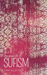 The Essence of Sufism - BALDOCK,  John - 9781784284046