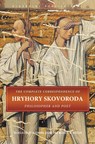 The Complete Correspondence of Hryhory Skovoroda: Philosopher And Poet - Hryhory Skovoroda - 9781784379902