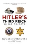 Hitler's Third Reich in 100 Objects - Roger Moorhouse - 9781784385163