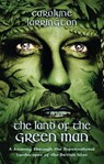 The Land of the Green Man - Carolyne Larrington - 9781784538484
