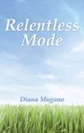Relentless Mode - Diana Mugano - 9781784560003