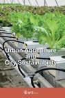Urban Agriculture and City Sustainability - S. Syngellakis ; J. L. Miralles i Garcia - 9781784663650