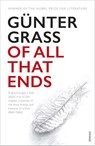 Of All That Ends - Gunter Grass - 9781784703684