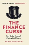 The Finance Curse - Nicholas Shaxson - 9781784705046