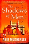 The Shadows of Men - Abir Mukherjee - 9781784708542