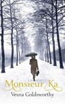 Goldsworthy, V: Monsieur Ka - GOLDSWORTHY,  Vesna - 9781784741181