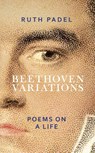 Beethoven Variations - Ruth Padel - 9781784742515