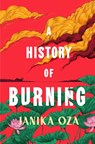 A History of Burning - OZA,  Janika - 9781784744809