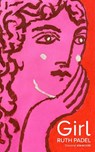 Girl - Ruth Padel - 9781784745806