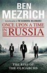 Once Upon a Time in Russia - Ben Mezrich - 9781784750008