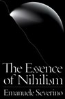 The Essence of Nihilism - SEVERINO,  Emanuele - 9781784786106