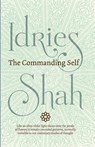 The Commanding Self - Shah Idries Shah - 9781784791650