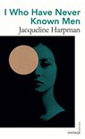 I Who Have Never Known Men - Jacqueline Harpman - 9781784877200
