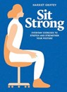 Sit Strong - GRIFFEY,  Harriet - 9781784881443