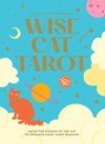 Wise Cat Tarot: Using the Wisdom of the Cat to Enhance Your Tarot Reading -  - 9781784886141