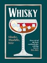 Whisky: Shake, Muddle, Stir - Dan Jones - 9781784886561