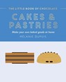 The Little Book of Chocolate: Cakes and Pastries - Melanie Dupuis - 9781784887230