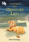 The Story of an Ordinary Lion - Janet Doolaege - 9781785070242