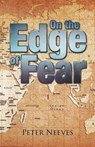 On the Edge of Fear - Peter Neeves - 9781785071867