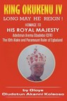King Okukenu IV - Oloye Oludotun Akanni Koleoso - 9781785072154