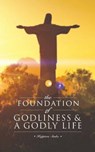 The Foundation of Godliness & A Godly Life - Happiers Simbo - 9781785072161