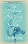 The Artificial Anatomy of Parks - Kat Gordon - 9781785079863