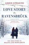 A Love Story in Ravensbruck - Gwen Strauss - 9781785127113