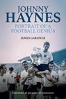 Johnny Haynes - James Gardner - 9781785313042