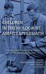 Children in the Holocaust and Its Aftermath - COHEN,  Sharon Kangisser - 9781785334382