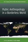Public Anthropology in a Borderless World - BECK,  Sam ; Maida, Carl A - 9781785335150