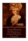 Frances Burney - The Wanderer, or Female Difficulties: Volume IV - Frances Burney - 9781785434815
