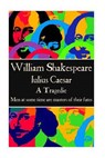 William Shakespeare - Julius Caesar: "Men at some time are masters of their fates." - William Shakespeare - 9781785435720
