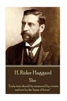 H. Rider Haggard - She: "Truly time should be measured by events, and not by the lapse of hours." - HAGGARD,  H. Rider - 9781785438295