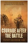 Courage After The Battle - Peter Jackson-Lee - 9781785453441