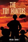 The Toy Hunters - DAVID,  Peter - 9781785541087