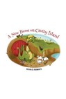 A New Home on Crotty Island - Kevin D. Roberts - 9781785544415