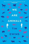 We Are Animals - Tim Ewins - 9781785632846