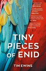 Tiny Pieces of Enid - Tim Ewins - 9781785633102
