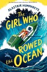 The Girl Who Rowed the Ocean - Alastair Humphreys - 9781785633324